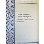 Tomkins, Thomas Chromatic Pavan &amp; Galliard (5 x Sc)