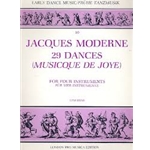Moderne 29 Dances from "Musicque de Joye", 1545 (Sc)