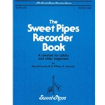 Burakoff, Gerald: Sweet Pipes Recorder Book, Book 1 (Adults and older beginners)