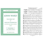 Ward, John: The First Set of English Madrigals apt both for Viols and Voyces (3 part madrigals)