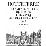 Hotteterre, JM Troisieme Suitte de Pieces a deux dessus, op. 8