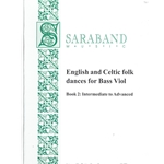 English and Celtic folk dances for Bass viol Book 2