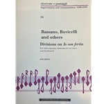 Bassano, Bovicelli, and others: Divisions on Io son ferito