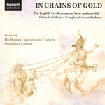 Fretwork: In Chains of Gold, vol. 1 (Consort Anthems of Orlando Gibbons)