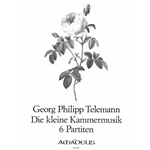 Telemann, GP Die kleine Kammermusik: 6 Partitas