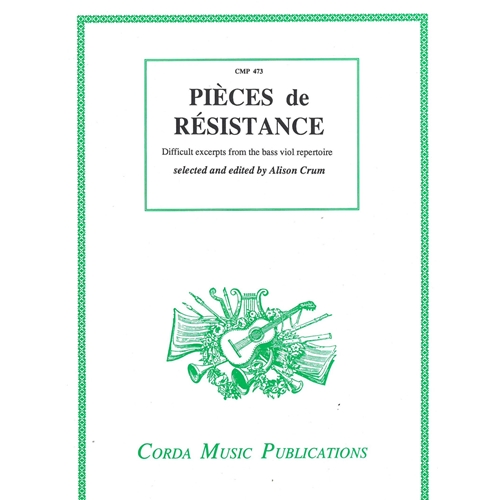 Pieces de Resistance : Difficult excerpts from the bass viol repertoire