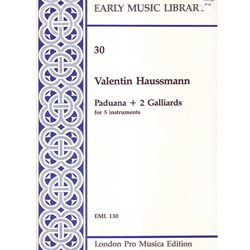 Haussmann: Paduana & 2 Galliards (5 x Sc)