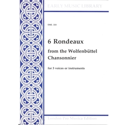 6 Rondeaux from the Wolfenbuttel Chansonnier (3 x Sc)