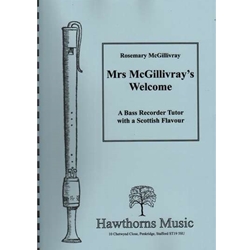 McGillivray: Mrs. McGillivray’s Welcome (Bass Recorder Tutor with a Scottish Flavour)