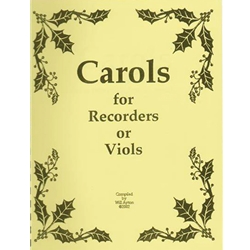 Ayton, Will, arr.: Carols for Recorders/Viols