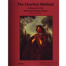 Charlton, Andrew: The Charlton Method — a Manual for the Advanced Recorder Player
