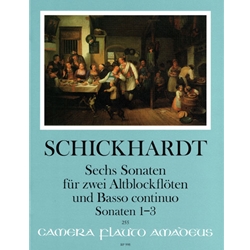Schickhardt, JC: 6 Sonatas, vol. 1 (nos. 1-3)