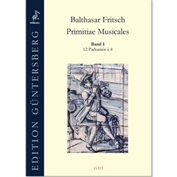 Fritsch, Balthasar: Primitiae Musicae vol. 1 - 12 Paduanen