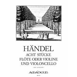 Handel, GF: 8 Pieces for flute (violin) and cello