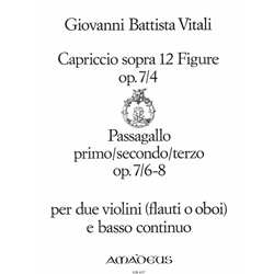 Vitali: Capriccio sopra 12 Figure op. 7/4 & Passagallo primo/secondo/terzo, op. 7/6-8