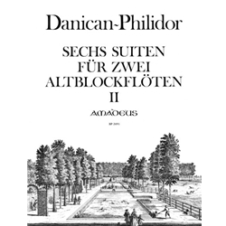 Danican-Philidor, Pierre 6 Suites, v.2 op. 2/7&8, op. 3/11