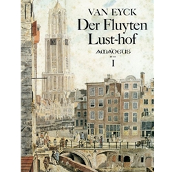 van Eyck, Jacob Der Fluyten Lust-hof, Vol. 1