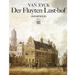 van Eyck, Jacob Der Fluyten Lust-hof, Vol. 3