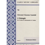 Gastoldi, Giovanni Giacomo 2 Dialoghi/2 choirs (8 x Sc)