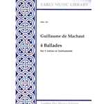 Machaut, Guillaume de: 4 Ballades (3 playing scores)