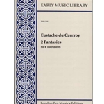 du Caurroy, Eustache 2 Fantasies a4 (4 x Sc)