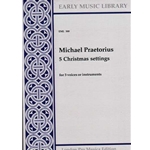 Praetorius, Michael 5 Christmas Settings (3 x Sc)