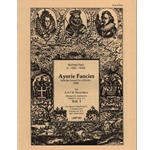 East, Michael Ayerie Fancies (From 7th Set of Books 1638), Vol. 1 (Sc+P)