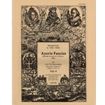 East, Michael Ayerie Fancies (From 7th Set of Books 1638), Vol. 4 (Sc+P)