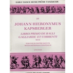 Kapsberger Libro Primo de Balli, Gagliarde et Correnti, 1620 (Sc)