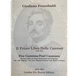 Frescobaldi, Girolamo 5 Canzonas from primo Libro Delle Canzoni (Rome, 1628/34) (Sc+P)