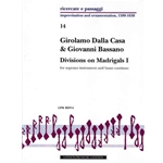 Bassano, Giovanni, Dalla Casa, Girolamo and others: Divisions on Madrigals I (score & parts)