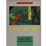 Maute, Matthias Suitte en Trio [contemporary; technical notes included] (Sc+P)