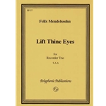 Mendelssohn Lift Thine Eyes, from "Elijah" (3 x Sc)
