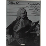 Handel, GF Quartet Movements, 9 Pieces from Suites &amp; Fugues (Sc+P)