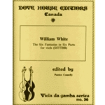 White, William: 6 Fantasias in Six Parts