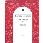 Romano, Eustachius: Six Pieces (1521)
