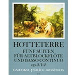 Hotteterre, JM: 5 Suites, op. 2, vol. 1 (Suite 1 in F and Suite 2 in B-flat)