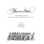 Music for an Archduke: Selections from Regensburg, Bischöflich Zentralbibliothek, MS A.R. 775-777