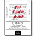 Turini, Francesco: 2 Sonatas a Tre (Tanto tempo hormai & Il Corsino)