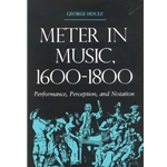 Houle, George: Meter in Music 1600-1800