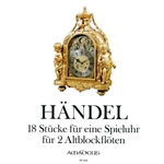 Handel, GF: 18 Pieces for a Flute-clock