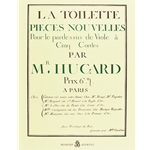 Hugard, Pierre: La Toillette, Pieces Nouvelles pour le Pardessus de Viole a Cinq Cordes... (Paris, 1760)