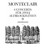 Monteclaire, Michel Pignolet de 6 Concerts...sans Basse, Vol. II