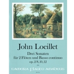 Loeillet, John: Three Sonatas for Two Flutes and continuo. op. 2/8, 10, 12