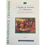 Sermisy: 15 chansons for 4 voices or instruments