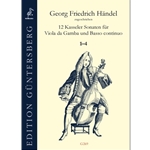Handel, GF: 12 Kasseler Sonatas, vol. 1 (1-4) version for viol
