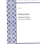 Byrd : 2 Serious Songs