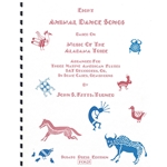 Kitts-Turner, John S. : Eight Animal Dance Songs based on Music of the Alabama Tribe