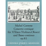 Corrette, Michel Concerto comique B-flat Major op. 8/1
