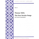 Tallis : The Four Secular Songs